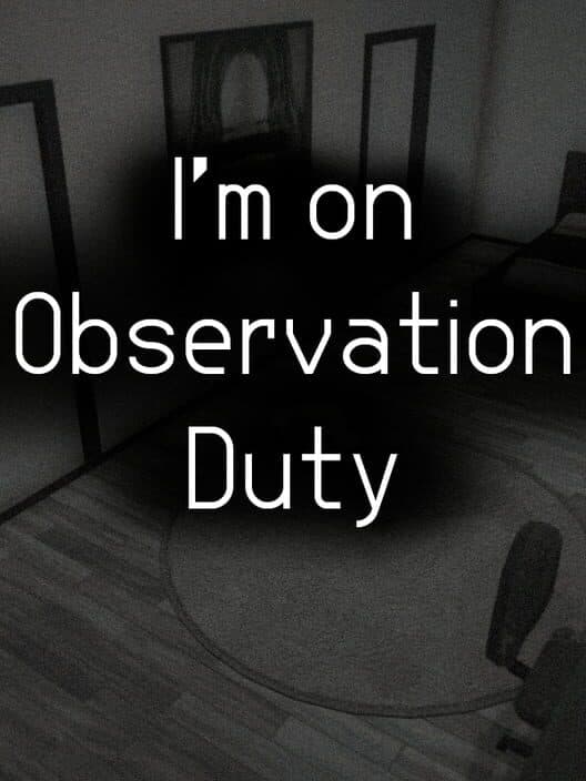 Обложка I'm on Observation Duty