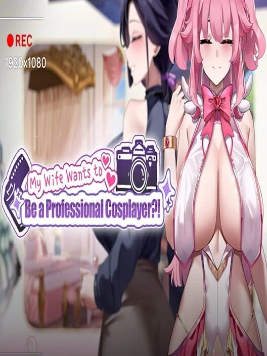 Обложка My Wife Wants to Be a Professional Cosplayer?!