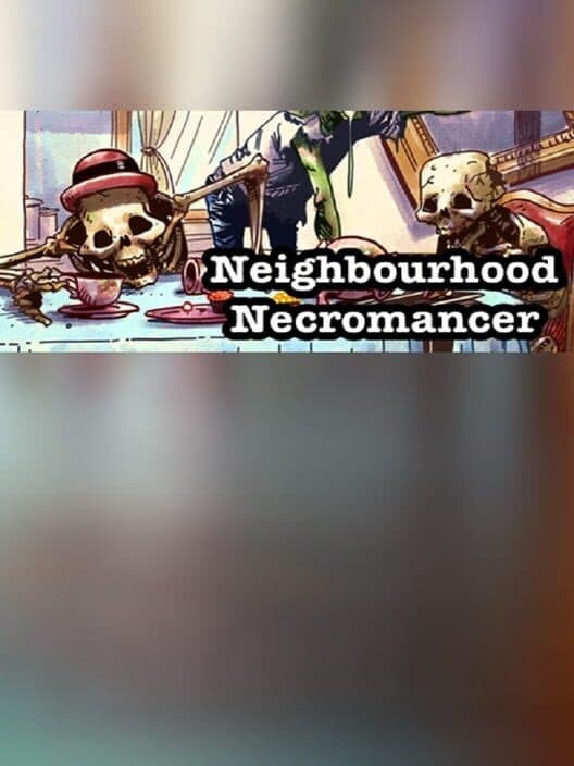 Обложка Neighbourhood Necromancer