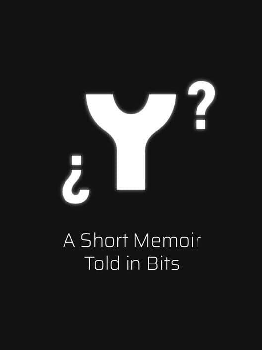 Обложка ¿ Y ? A Short Memoir Told in Bits
