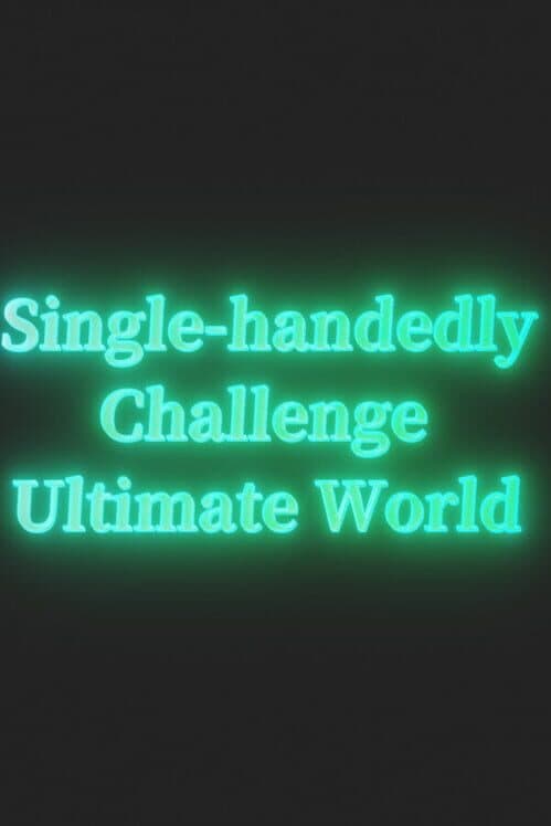 Обложка Single-handedly Challenge Ultimate World