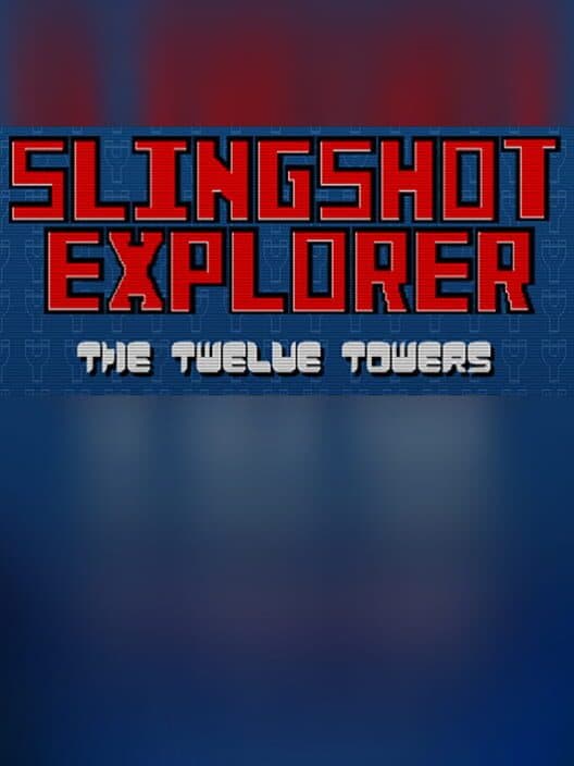 Обложка Slingshot Explorer: The Twelve Towers