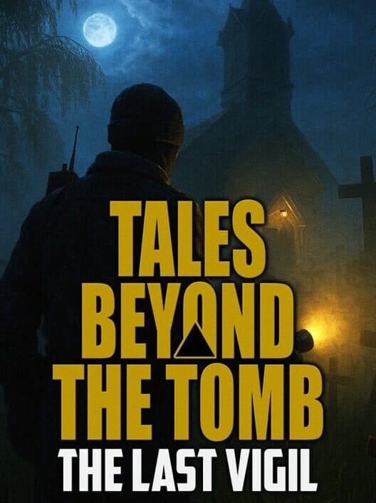 Обложка Tales Beyond the Tomb: The Last Vigil