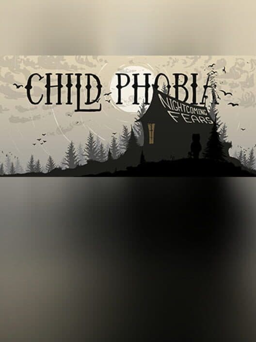 Обложка Child Phobia: Nightcoming Fears