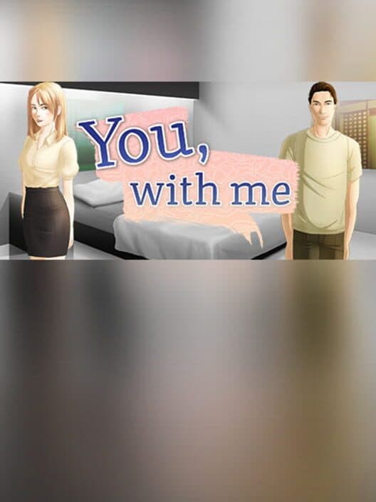 Обложка You, With Me: A Kinetic Novel