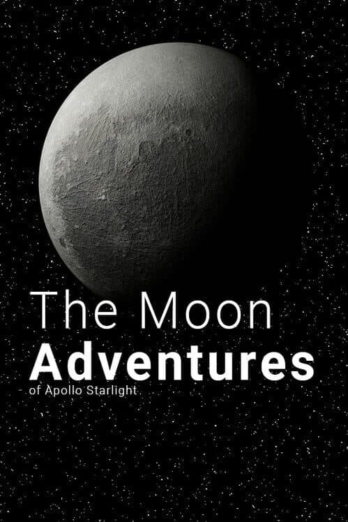 Обложка The Moon Adventures of Apollo Starlight