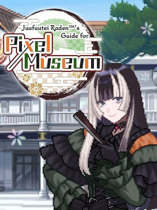 Обложка Juufuutei Raden's Guide for Pixel Museum