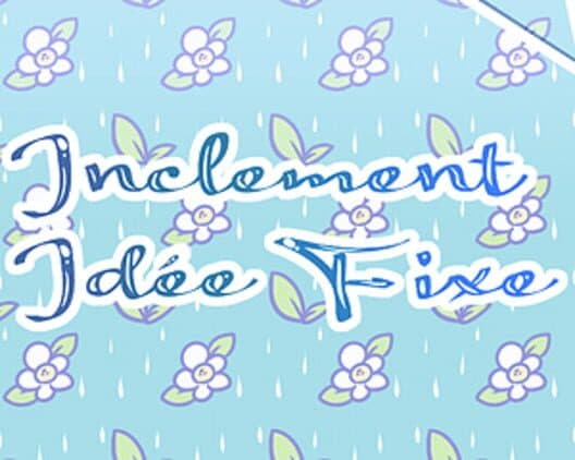 Обложка Inclement Idée Fixe