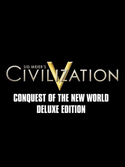 Обложка Sid Meier's Civilization V: Scenario Pack - Conquest of the New World Deluxe