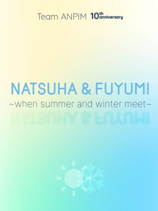 Обложка Natsuha & Fuyumi: When Summer And Winter Meet