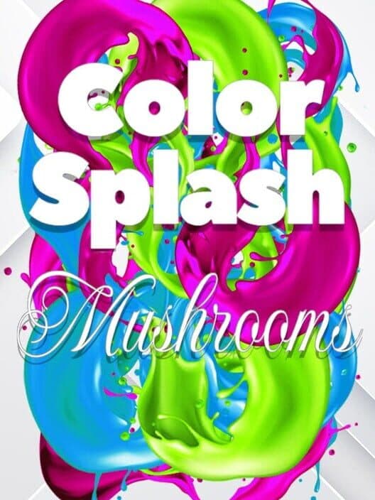 Обложка Color Splash: Mushrooms