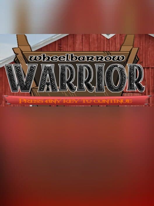 Обложка Wheelbarrow Warrior