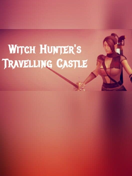 Обложка WHC: The Game About Witch Hunter's Moving Castle You've Been So Long Waiting For