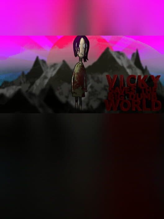 Обложка Vicky Saves the Big Dumb World