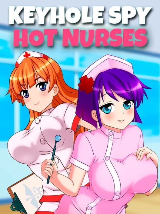 Обложка Keyhole Spy: Hot Nurses