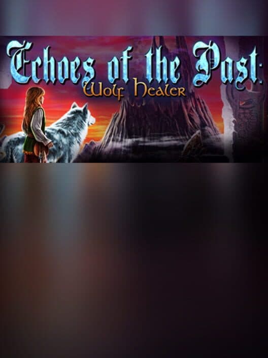 Обложка Echoes of the Past: Wolf Healer Collector's Edition