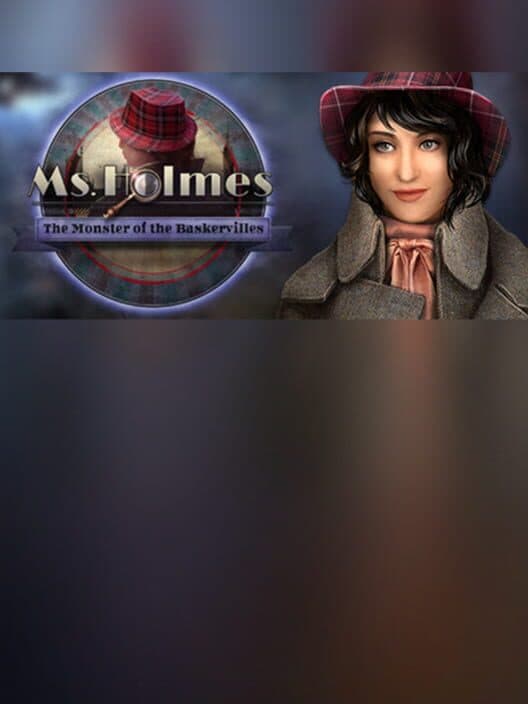 Обложка Ms. Holmes: The Monster of the Baskervilles - Collector's Edition
