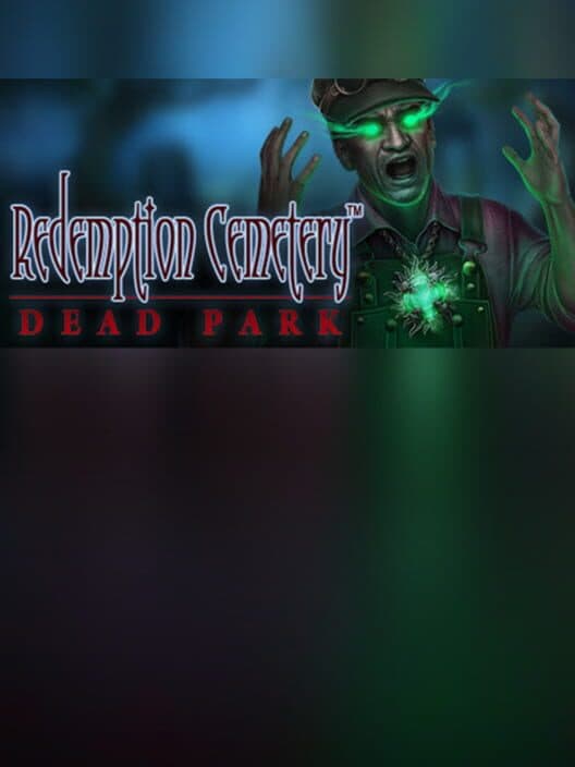 Обложка Redemption Cemetery: Dead Park - Collector's Edition