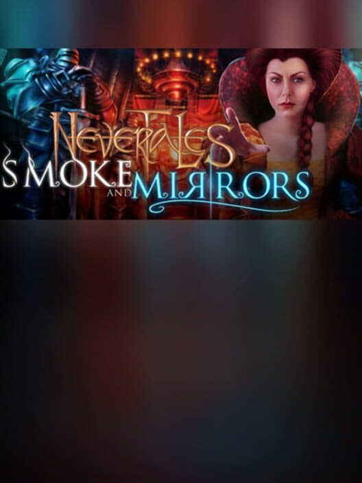 Обложка Nevertales: Smoke and Mirrors - Collector's Edition
