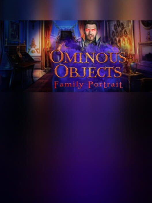 Обложка Ominous Objects: Family Portrait - Collector's Edition