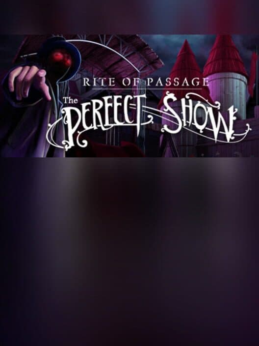 Обложка Rite of Passage: The Perfect Show - Collector's Edition
