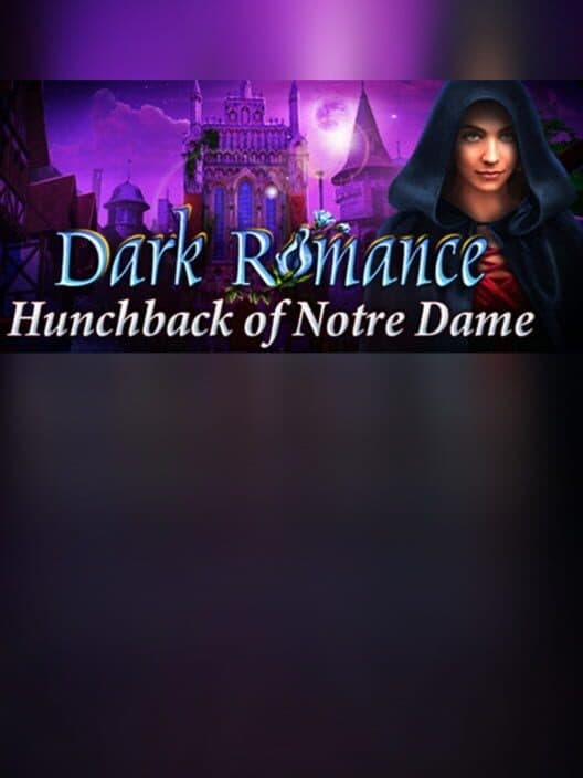 Обложка Dark Romance: Hunchback of Notre-Dame - Collector's Edition