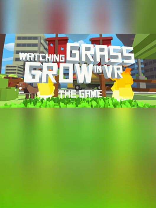 Обложка Watching Grass Grow In VR - The Game