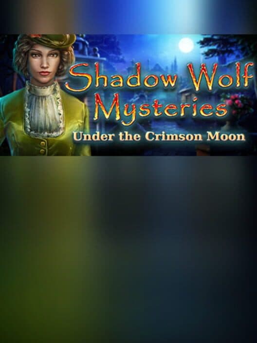 Обложка Shadow Wolf Mysteries: Under the Crimson Moon - Collector's Edition