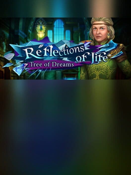 Обложка Reflections of Life: Tree of Dreams - Collector's Edition