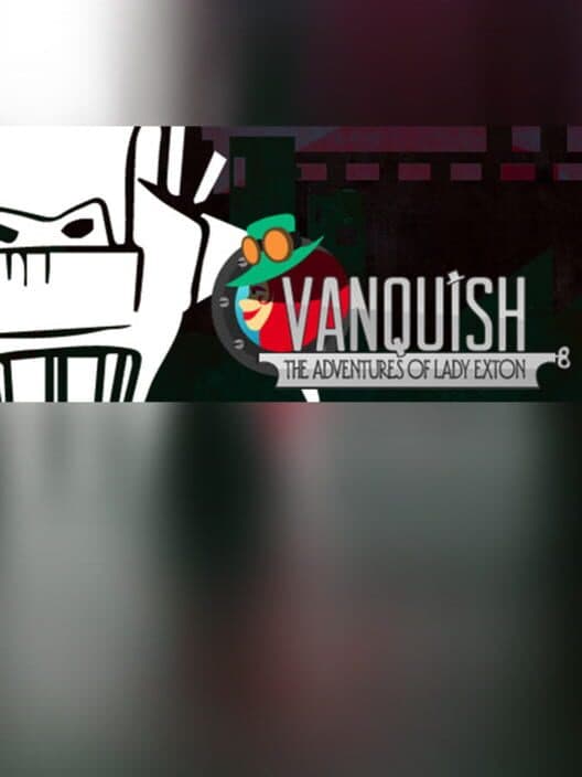 Обложка Vanquish: The Adventures of Lady Exton