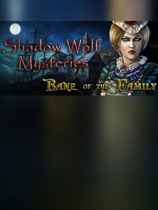 Обложка Shadow Wolf Mysteries: Bane of the Family - Collector's Edition