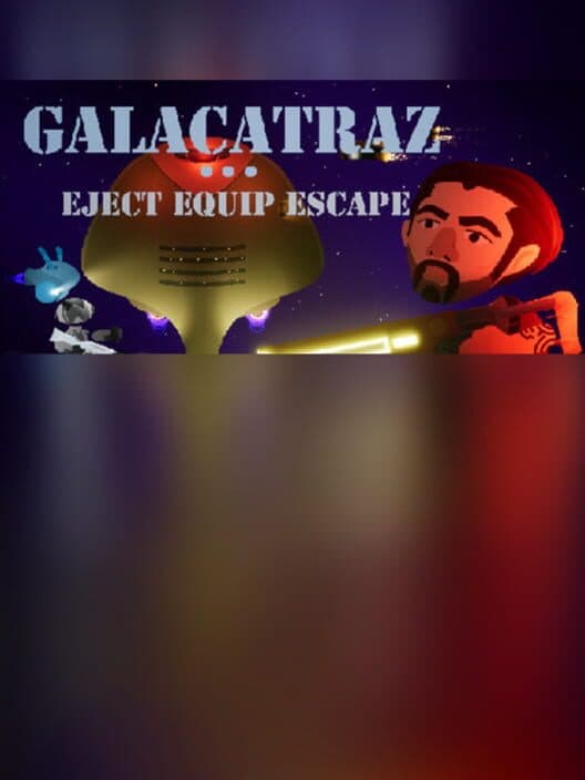 Обложка Galacatraz: Eject Equip Escape
