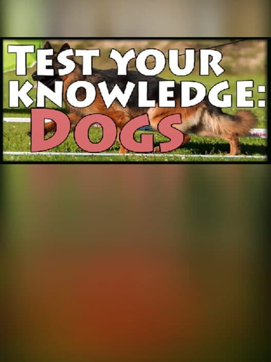 Обложка Test your knowledge: Dogs