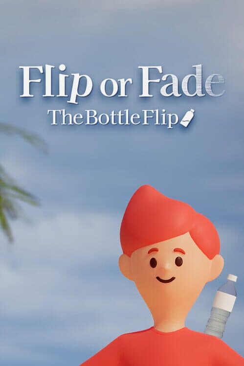 Обложка Flip or Fade: The Bottle Flip