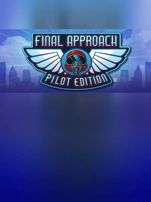 Обложка Final Approach: Pilot Edition