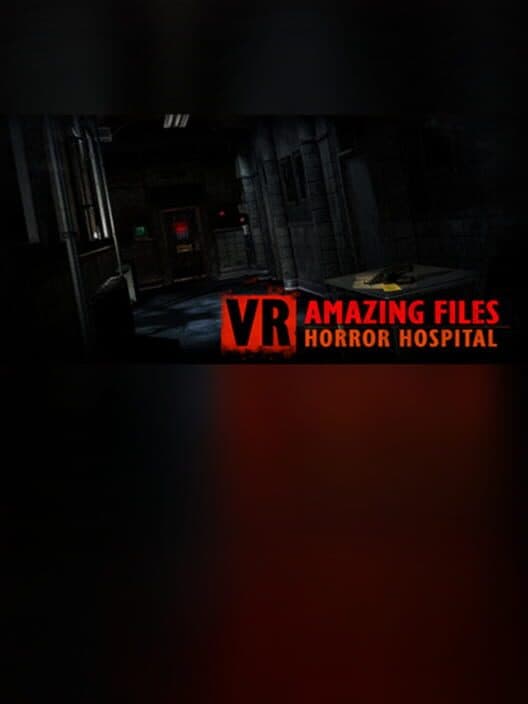Обложка VR Amazing Files: Horror Hospital