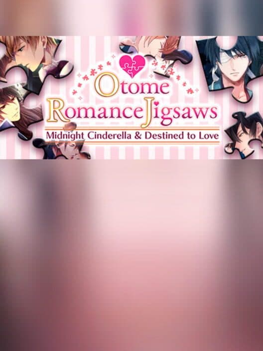 Обложка Otome Romance Jigsaws - Midnight Cinderella & Destined to Love