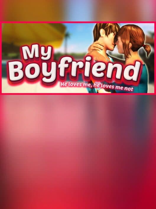 Обложка My Boyfriend: He Loves Me, He Loves Me Not