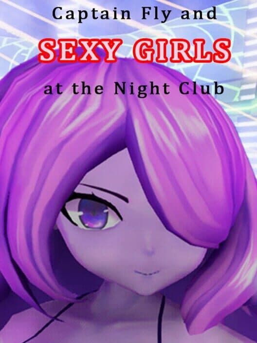 Обложка Captain Fly and Sexy Girls at the Night Club