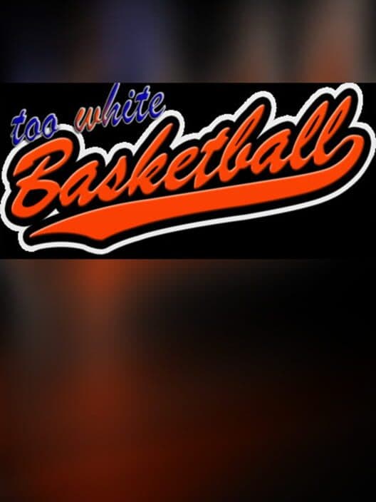 Обложка Too White Basketball