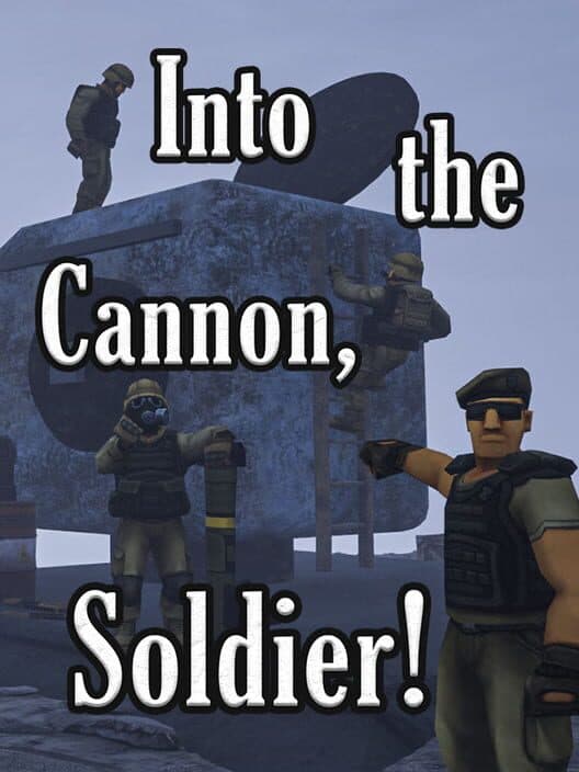 Обложка Into the Cannon, Soldier!