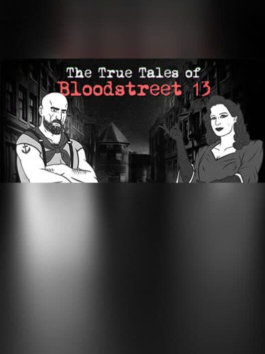 Обложка The True Tales of Bloodstreet 13