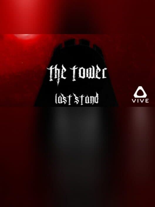 Обложка The Tower: Last Stand