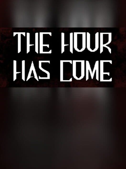 Обложка The Hour Has Come