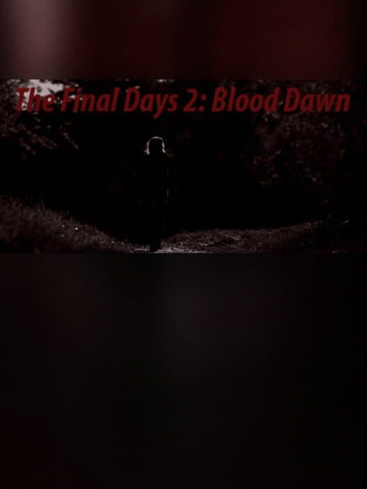 Обложка The Final Days: Blood Dawn