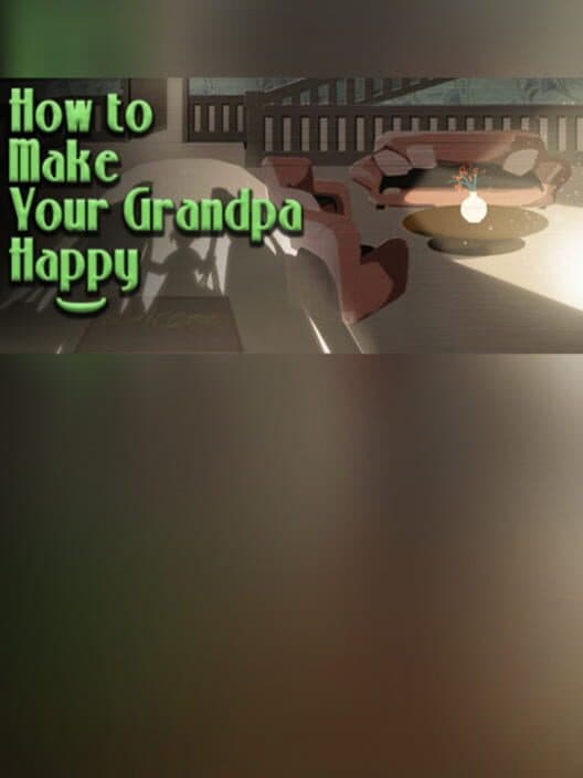 Обложка How to Make Your Grandpa Happy