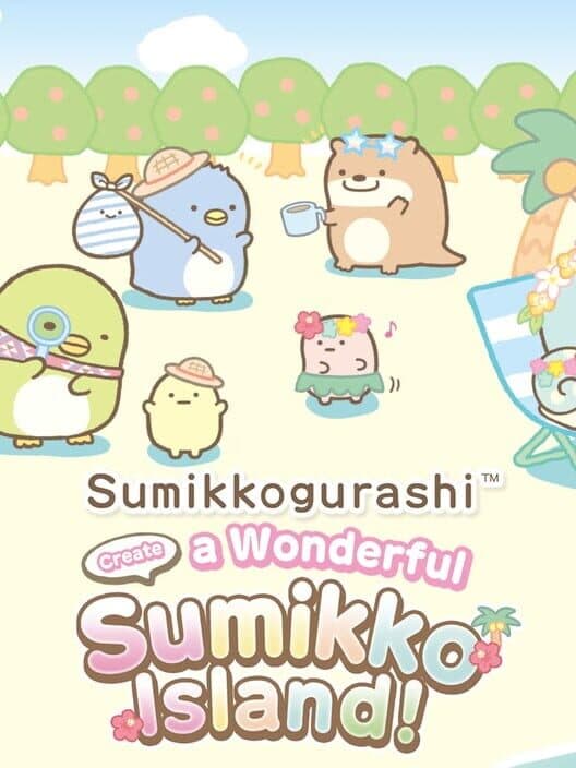 Обложка Sumikkogurashi Create a Wonderful Sumikko Island!