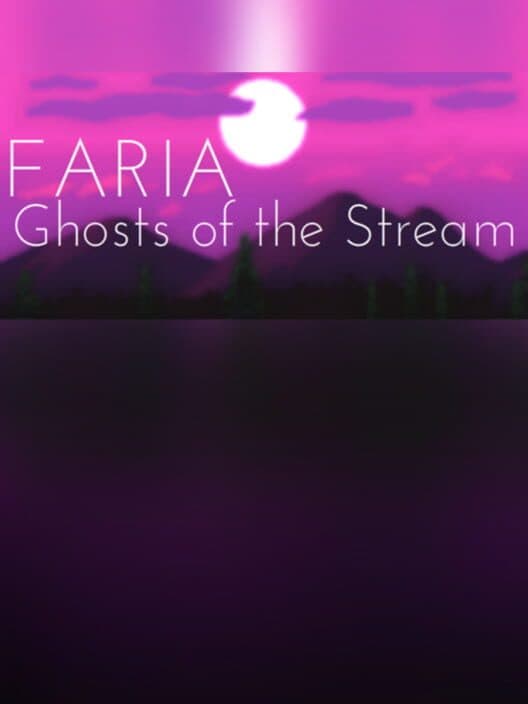 Обложка Faria: Ghosts of the Stream