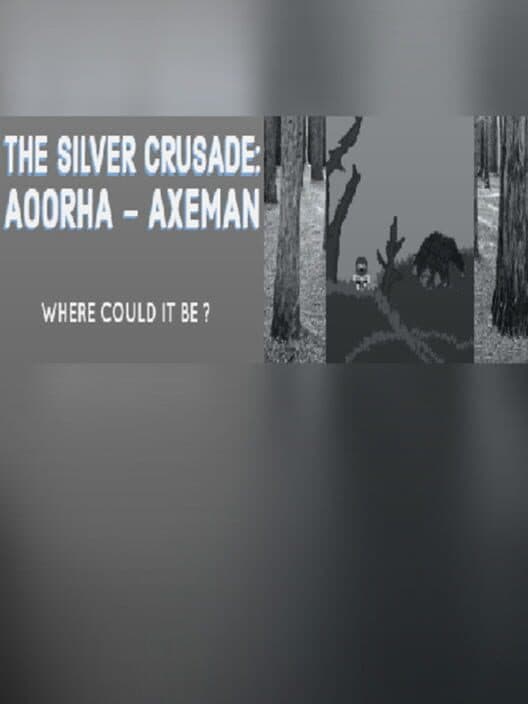 Обложка The Silver Crusade: Aoorha Axeman