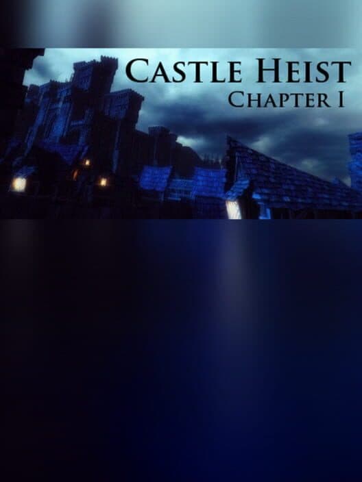 Обложка Castle Heist: Chapter 1